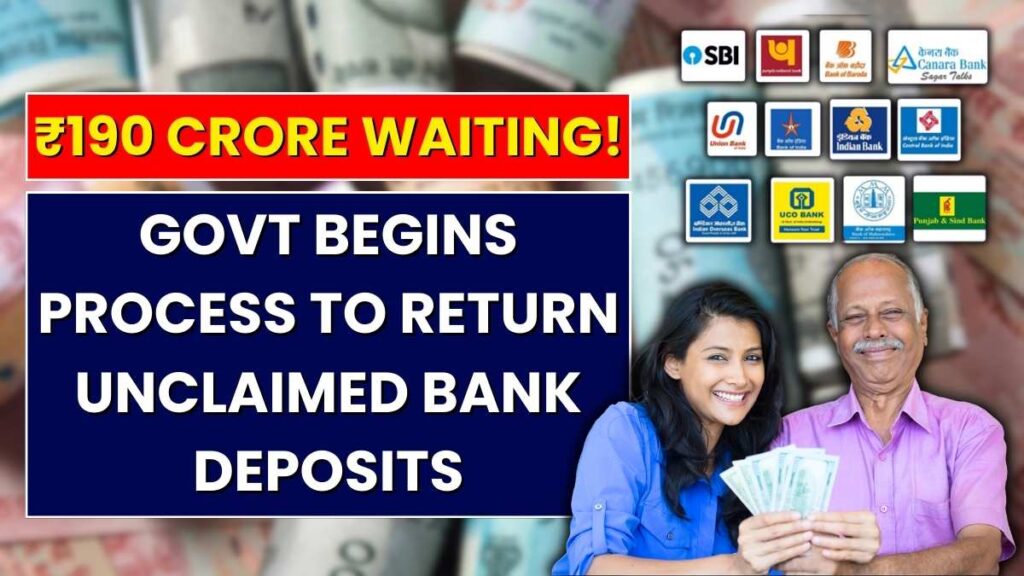₹190 Crore Waiting! Govt Begins Process to Return Unclaimed Bank Deposits - Explained