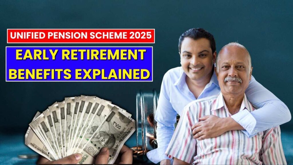 Unified Pension Scheme: What Early Retirement Means for Govt Employees in 2025
