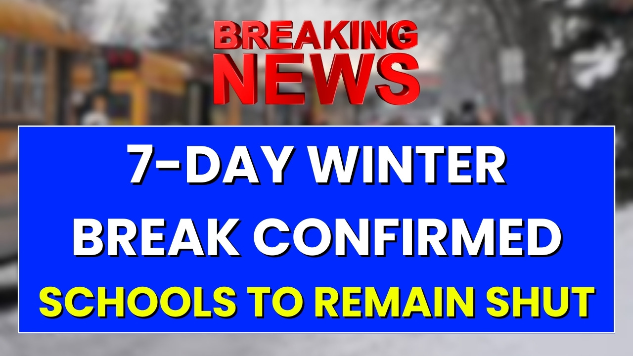 7-Day Winter Break Confirmed: Schools to Remain Shut - Parents Must Know